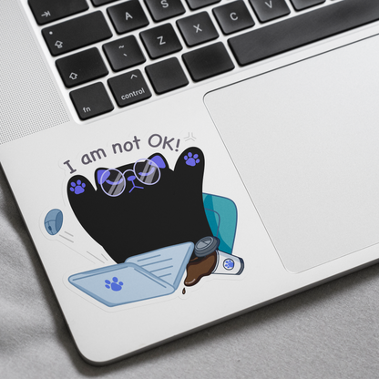 Tomo Cat - I am not OK sticker - Funny Black Cat Sticker