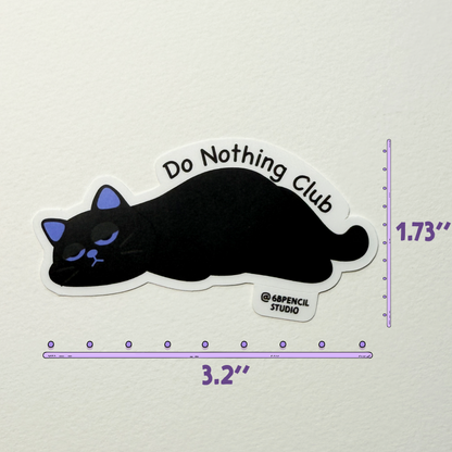 Tomo Cat - Do Nothing Club Sticker - Black Cat Sticker