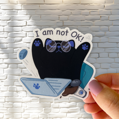 Tomo Cat - I am not OK sticker - Funny Black Cat Sticker