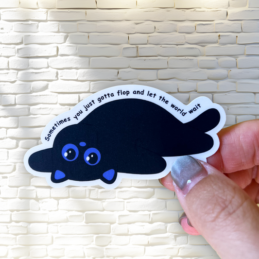 Tomo Cat - Sometimes you just gotta flop and let the world wait - Black Cat Sticker