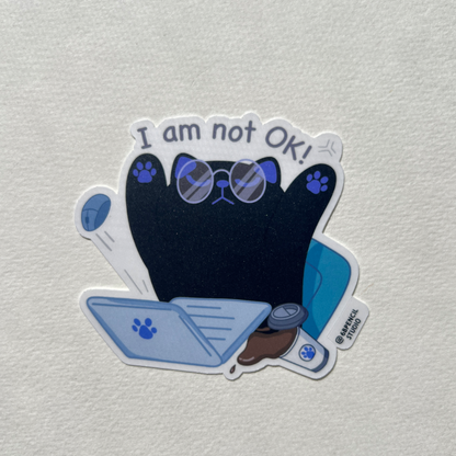 Tomo Cat - I am not OK sticker - Funny Black Cat Sticker